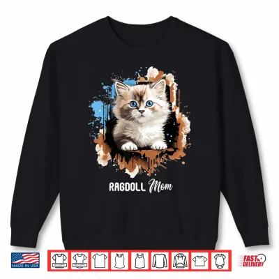 Sweatshirt Ragdoll Cat Mom Ragdoll Cat Shirt