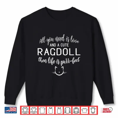 Sweatshirt Ragdoll Cat Shirt Gift for Feline Lovers Shirt for Men Women Girls Kids