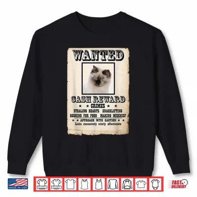 Sweatshirt Ragdoll kitten wanted poster Cat Shirt