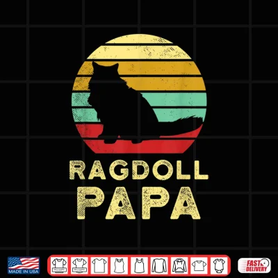 Design Retro Ragdoll Papa Cat Gifts Dad Cute Ragdoll Pet Owner Shirt