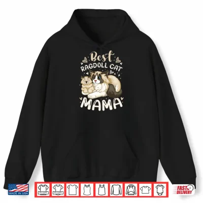 Hoodie Best Ragdoll Cat Mama Mother Cat with Kitten Mothers Day Shirt
