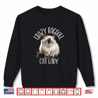 Sweatshirt Crazy Ragdoll Cat Lady Shirt