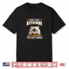 I Don’T Have Attitude Just A Personality Funny Ragdoll Cat Shirt