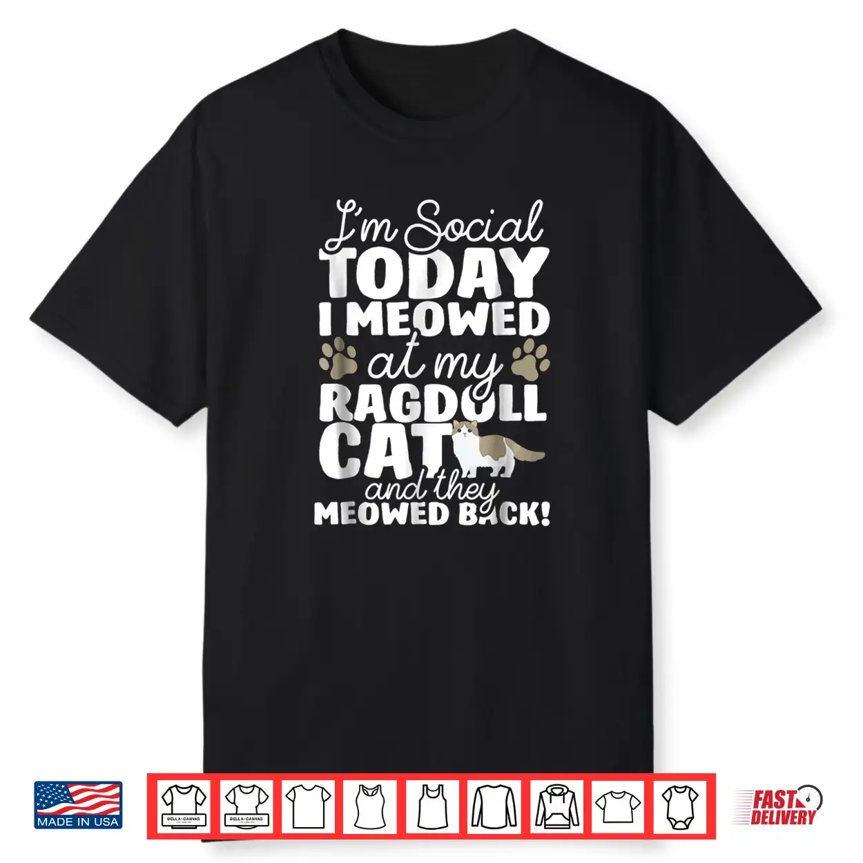 I Meowed At My Ragdoll Tee Shirt   Funny Cats Gift Shirt