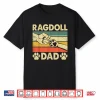 Ragdoll Cat Dad Ever Funny Retro Cat Dad Men Father’S Day Shirt
