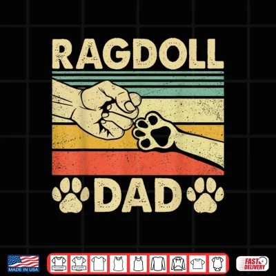 Design Ragdoll Cat Dad Ever Funny Retro Cat Dad Men Fathers Day Shirt