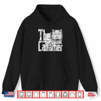 Hoodie Cat Dad The Catfather Crazy Persian Cat Father Kitty Daddy Shirt