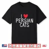 I Love Persian Cats Shirt