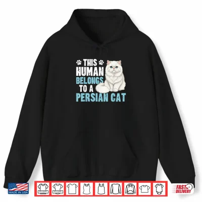 Hoodie This Human Belongs to Persian Cat Owner Persian Cat Lover Shirt