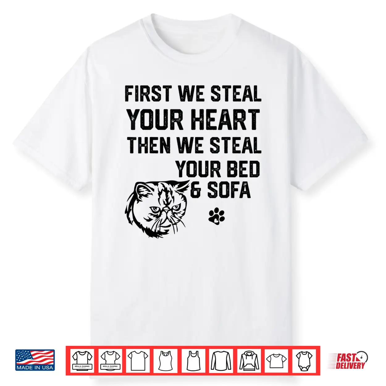 Exotic Shorthair Cat Steal Your Heart Steal Your Bed Sofa Shirt