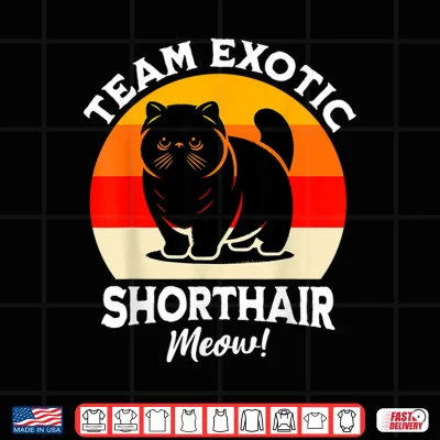 Design Team Exotic Shorthair Cat Exotic Shorthair Shirt