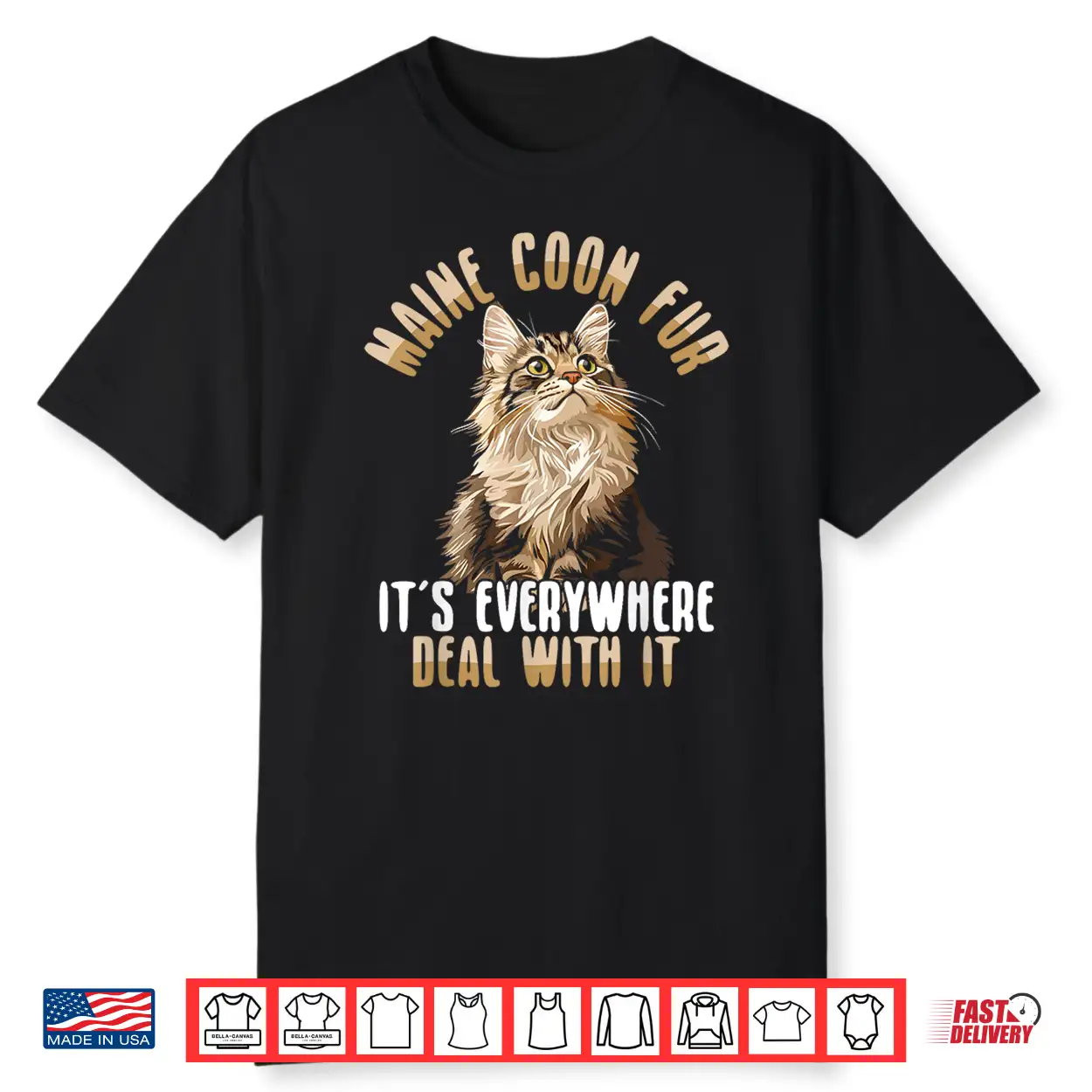 Maine Coon Fur Its Everywhere Deal With It Cat Shirt