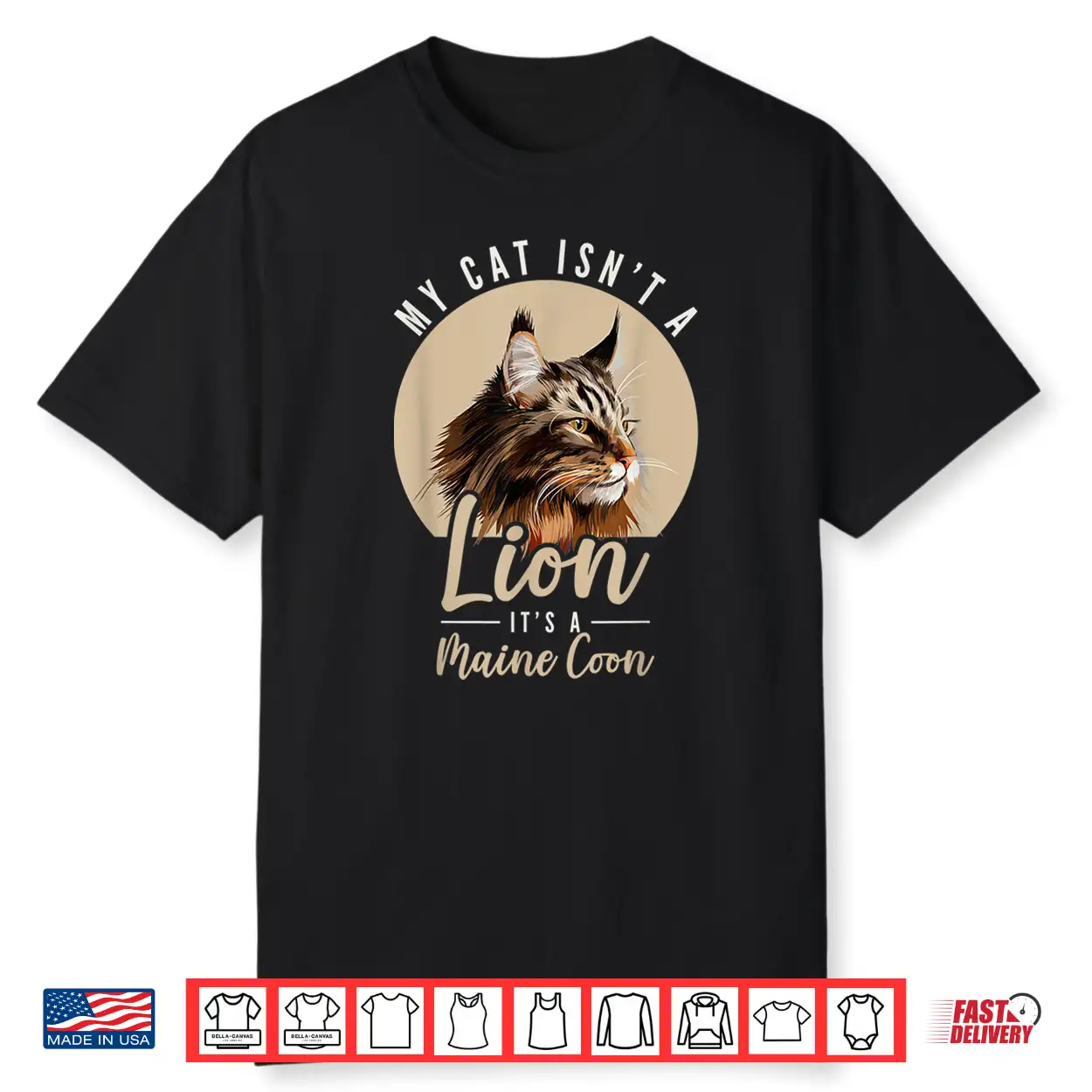 My Cat Isnt A Lion Its A Maine Coon Cat Lover Kitten Cat Shirt
