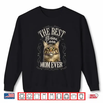 Sweatshirt Best Maine Coon Mom Ever Cat Lover Women Gifts Vintage Shirt 1