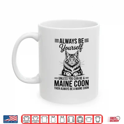 Mug Be A Maine Coon Funny Maine Coon Shirt 1