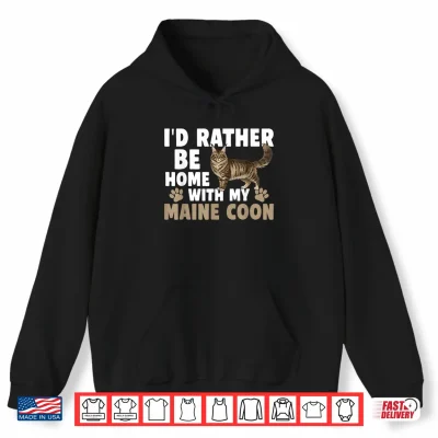 Hoodie Home with My Maine Coon Cat Owner Maine Coon Lover Shirt 1