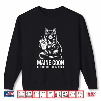 Sweatshirt Maine Coon CEO of The Household Human Compliance Shirt 1