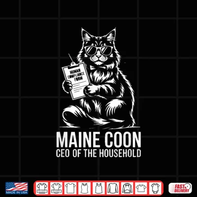 Design Maine Coon CEO of The Household Human Compliance Shirt 1