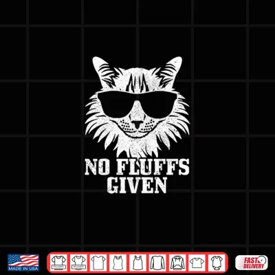 Design Maine Coon No Fluffs Given Cat Mom Dad Funny Cat Maine Coon Shirt 1