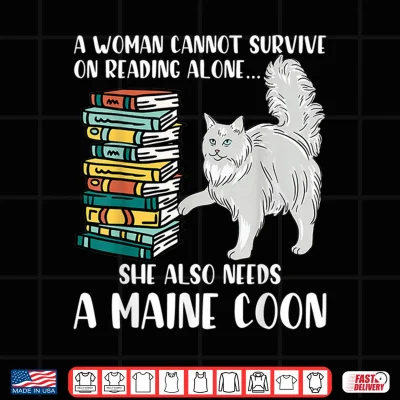 Design Sche Also Needs A Maine Coon Cat Rading Gifts Lover Shirt 1
