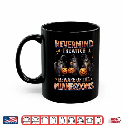 Mug Never Mind The Witch Beware Of Maine Coon Cat Halloween Shirt