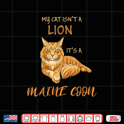 Design My Cat Isnt A Lion Its A Maine Coon
