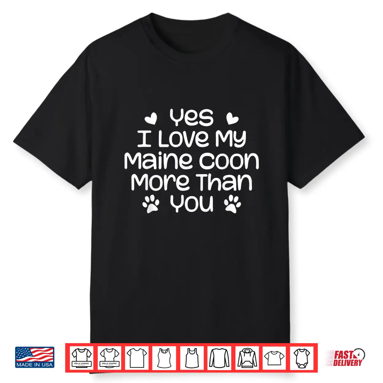 Yes I Love My Maine Coon More Than   Funny Maine Coon Cat Shirt