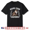 Cat Granny Proud Maine Coon Grandma Maine Coon Grandmother Shirt