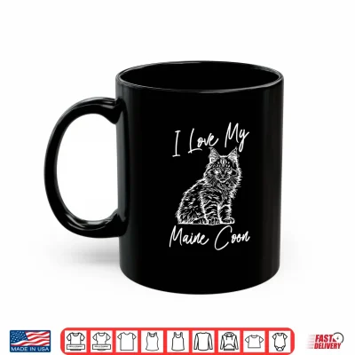Mug I Love My Maine Coon Cat Maine Coon Shirt