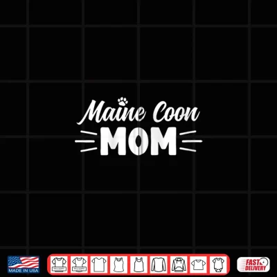 Design Maine Coon Mom Cute Cat Lover Cat Mom Shirt