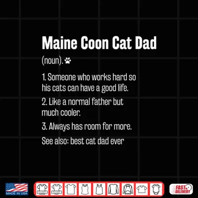 Design Best Maine Coon Cat Dad Ever Definition Funny Cat Lover Shirt