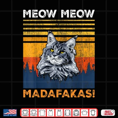 Design CAT MEOW MEOW MADAFAKAS MAINE COON Shirt