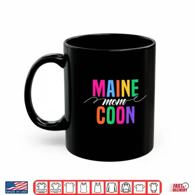 Mug Cute Maine Coon Mom Maine Coon Cat Shirt