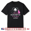 I Love My Maine Coon Cat To Moon Cat Lover Funny Kitten Shirt