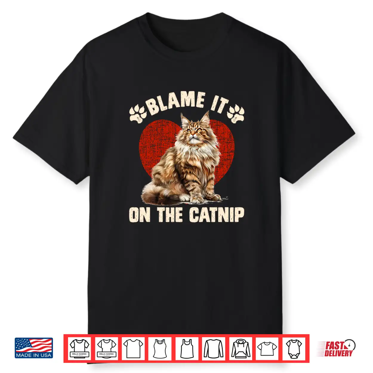 Maine Coon Blame It On The Catnip Funny Maine Coon Shirt