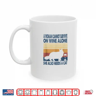 Mug A Women On Wine And She Needs A Cat Maine Coon Kitten Lover Shirt
