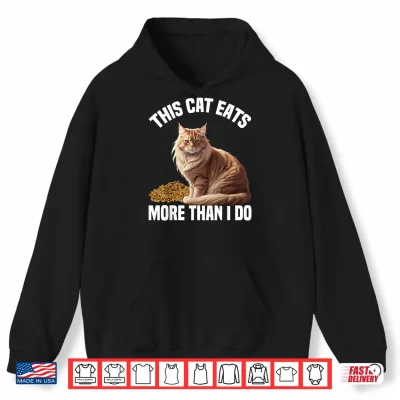 Hoodie Maine Coon Cat This Cat Eats More Than I Do Men Women Kids Shirt