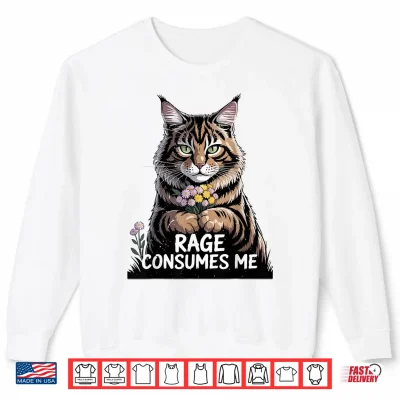Rage Comsumes Me Maine Coon Cat Mom Funny Girl Women Kitten Shirt 2 Sweatshirt Rage Comsumes Me Maine Coon Cat Mom Funny Girl Women Kitten Shirt