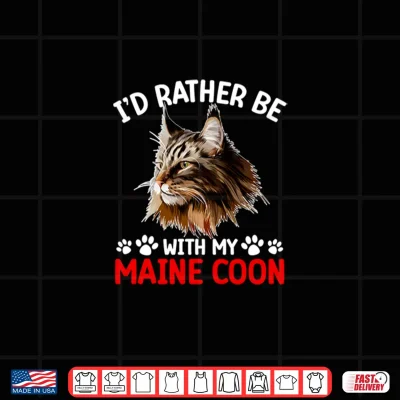 Be With My Maine Coon Owner Maine Coon Mom Maine Coon Dad Shirt 4 Design Be With My Maine Coon Owner Maine Coon Mom Maine Coon Dad Shirt