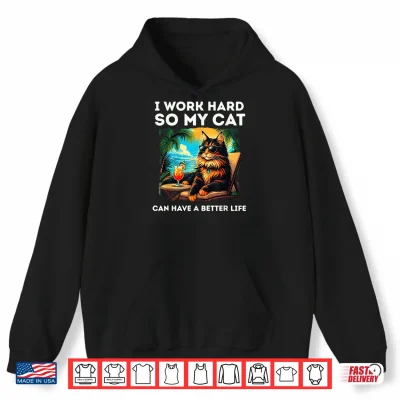 Hoodie Funny Maine Coon Cat Lover Design I Work Hard Maine Coon Cat Shirt