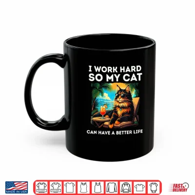 Mug Funny Maine Coon Cat Lover Design I Work Hard Maine Coon Cat Shirt