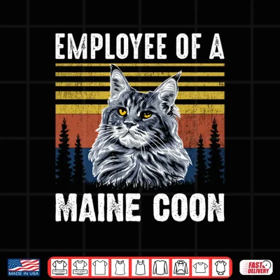 Design CAT EMPLOYEE OF A MAINE COON Shirt