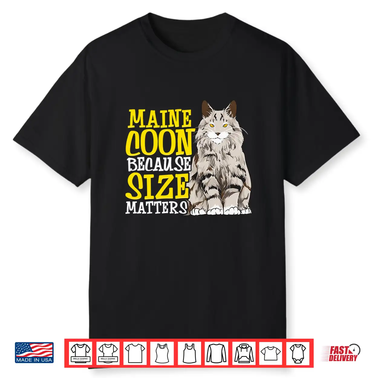 Maine Coon Because Size Matters Funny Maine Coon Cat Shirt