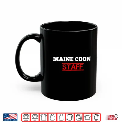 Mug Maine Coon Staff Funny Cat Shirt
