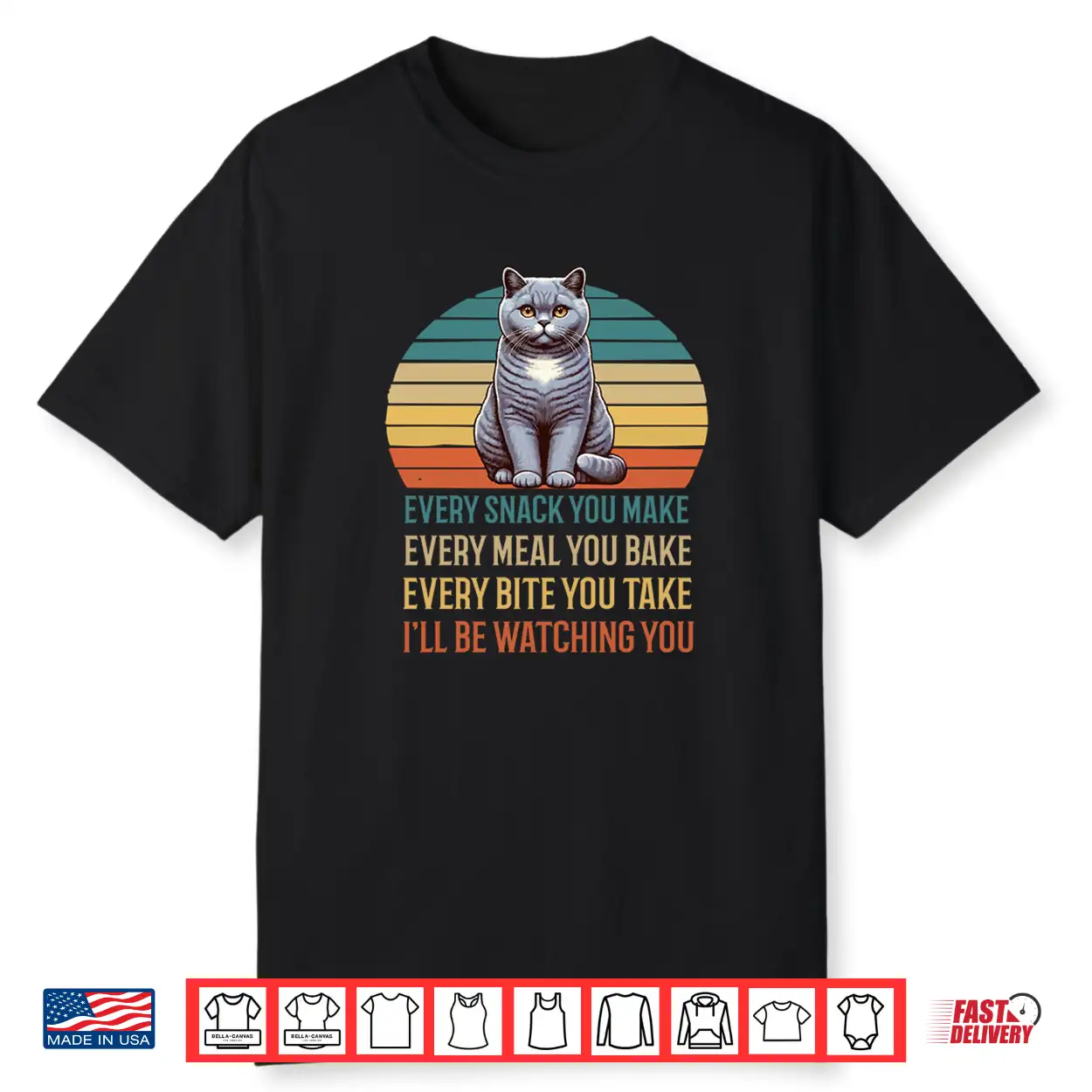Every Snack You Make British Shorthair Cat Kittens Cats Shirt