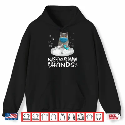 Hoodie Wash Your Damn Hands British Shorthair Cat Wearing Face Mask Shirt