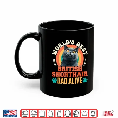 Mug Cat Daddy WORLDs BEST BRITISH SHORT HAIR CAT Dad Shirt