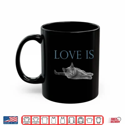 Mug Love Is British Shorthair Cat Shirt