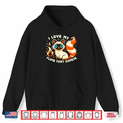 Hoodie I Love My Flame Point Siamese Persian Cat Shirt