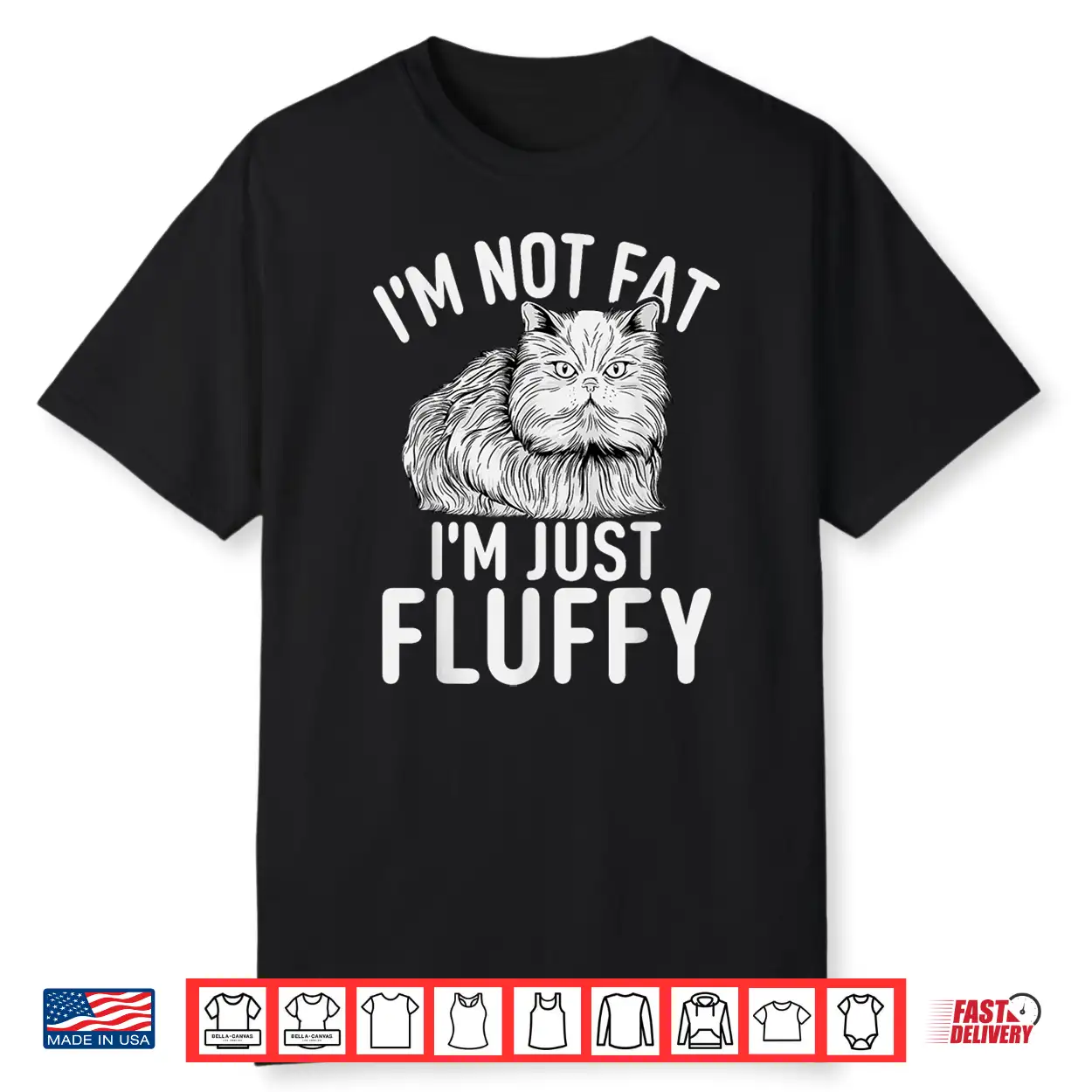 Im Not Fat Im Just Fluffy Funny Persian Cat Shirt